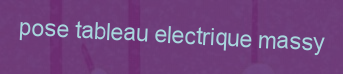 Pose Tableau electrique Massy